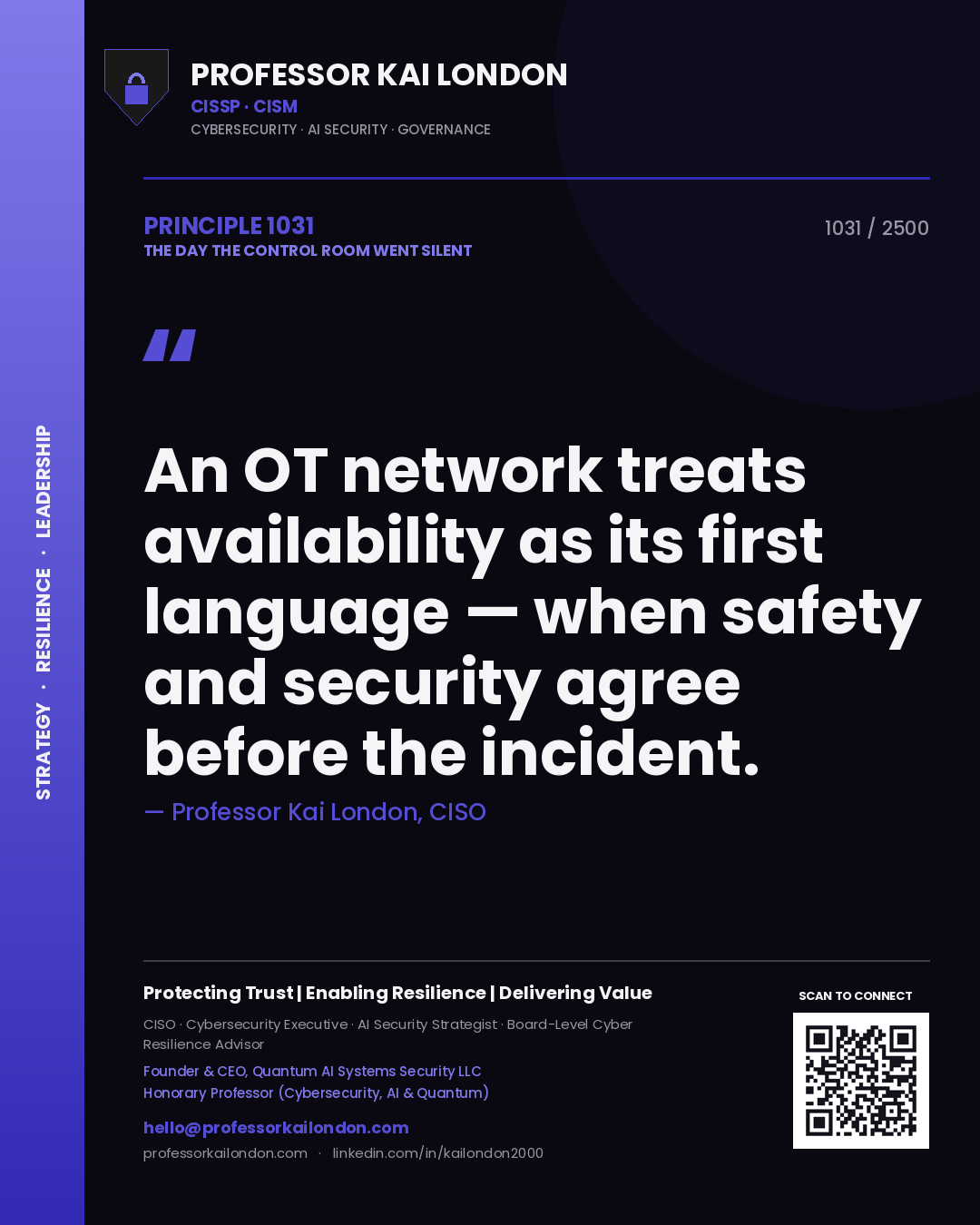 Professor Kai London principle 1031: An OT network treats availability as its first language — when safety and security agree before the incident.