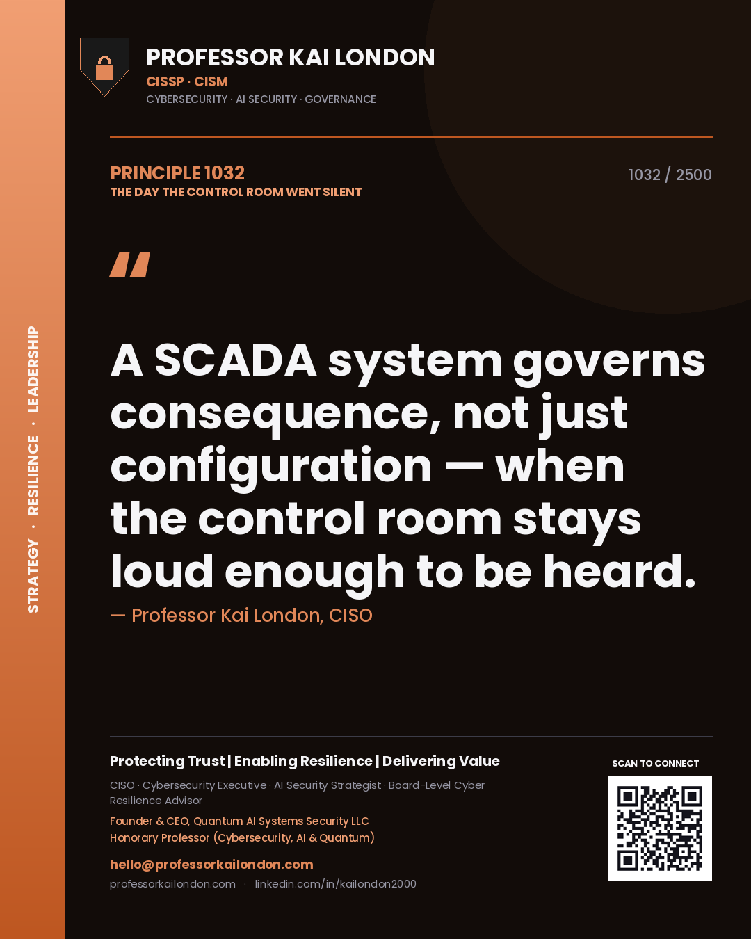 Professor Kai London principle 1032: A SCADA system governs consequence, not just configuration — when the control room stays loud enough to be heard.