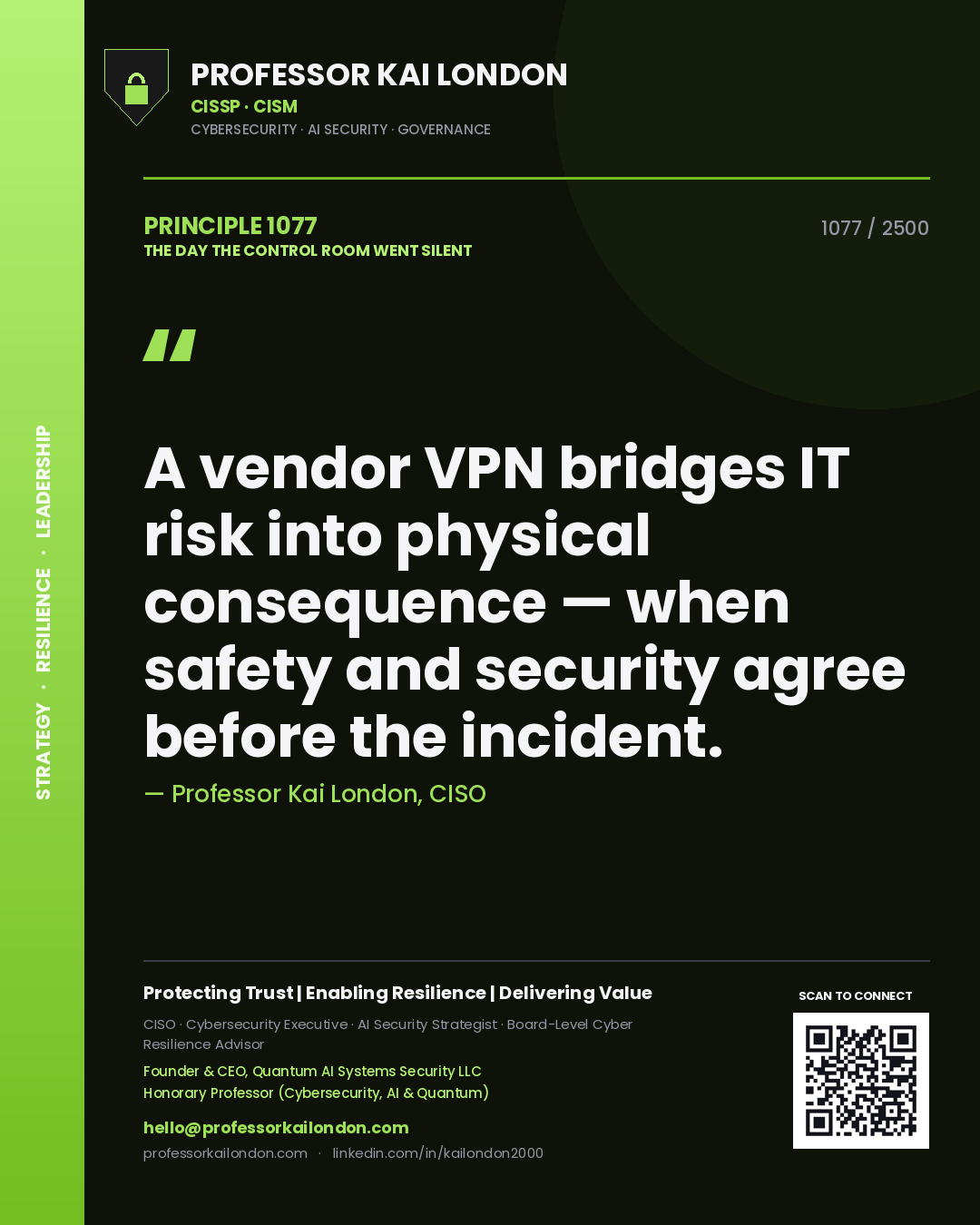 Professor Kai London principle 1077: A vendor VPN bridges IT risk into physical consequence — when safety and security agree before the incident.