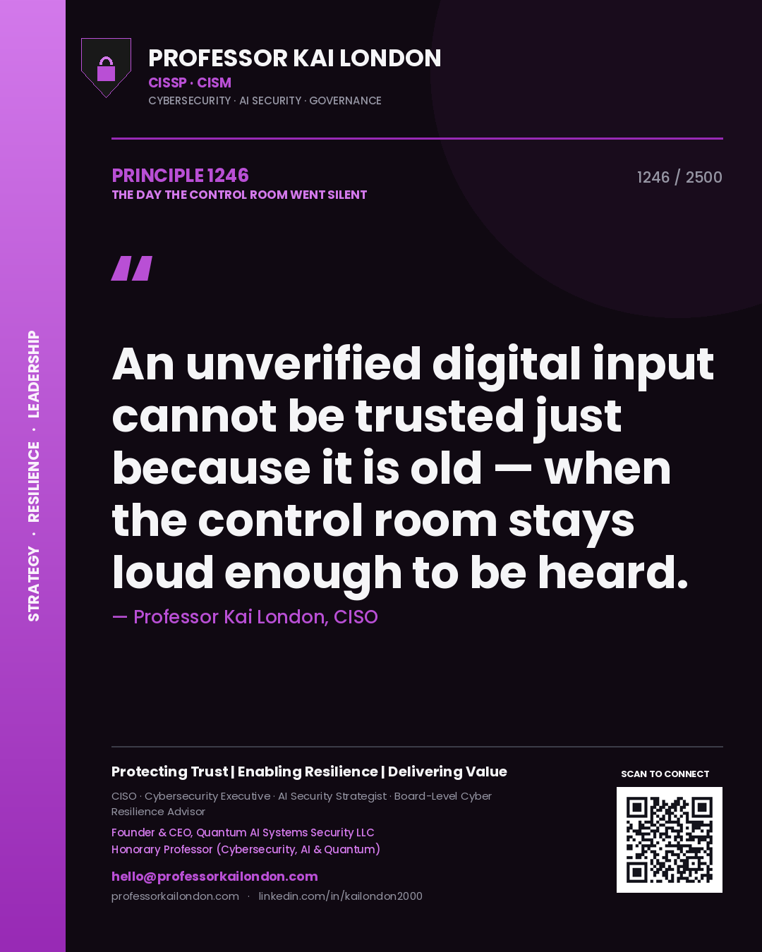 Professor Kai London principle 1246: An unverified digital input cannot be trusted just because it is old — when the control room stays loud enough to be heard.