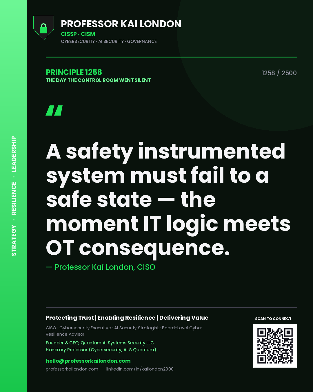 Professor Kai London principle 1258: A safety instrumented system must fail to a safe state — the moment IT logic meets OT consequence.