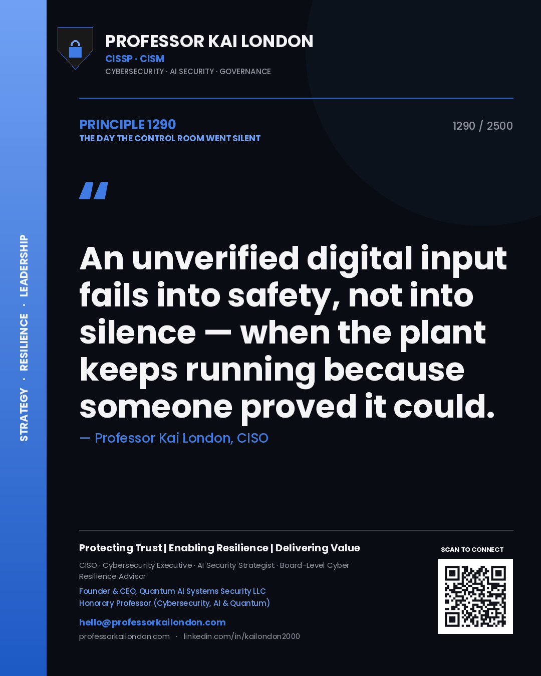 Professor Kai London principle 1290: An unverified digital input fails into safety, not into silence — when the plant keeps running because someone proved it could.