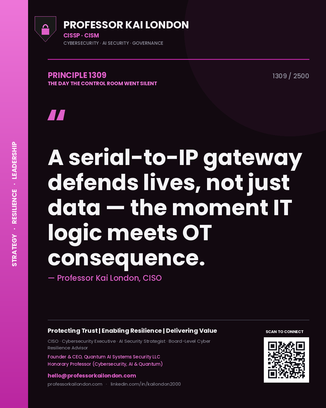 Professor Kai London principle 1309: A serial-to-IP gateway defends lives, not just data — the moment IT logic meets OT consequence.