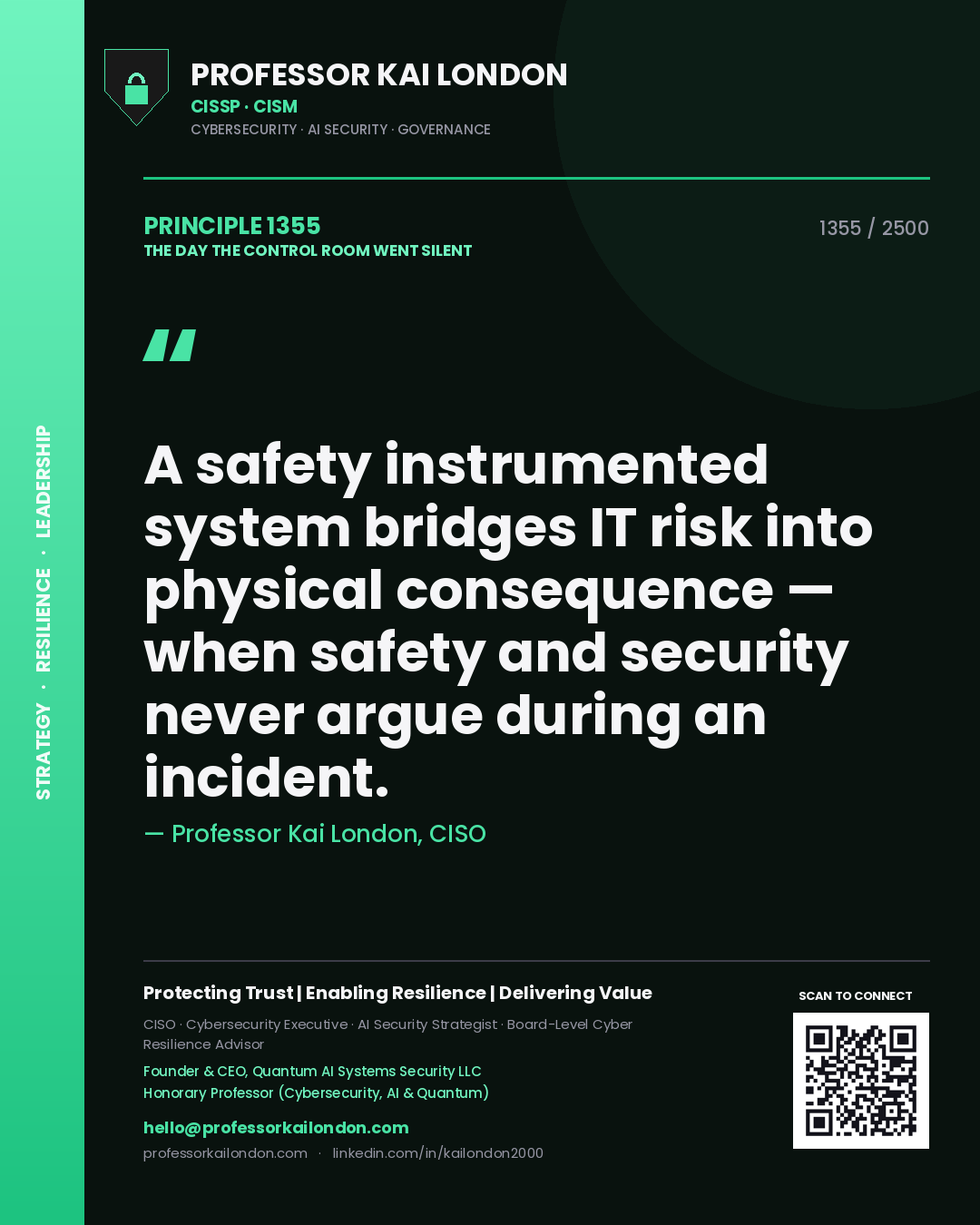 Professor Kai London principle 1355: A safety instrumented system bridges IT risk into physical consequence — when safety and security never argue during an incident.