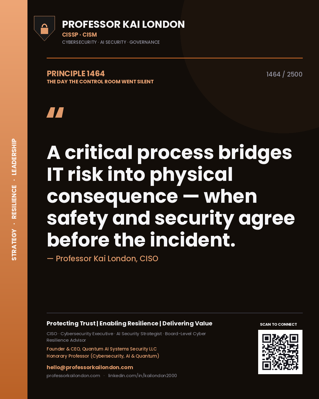 Professor Kai London principle 1464: A critical process bridges IT risk into physical consequence — when safety and security agree before the incident.
