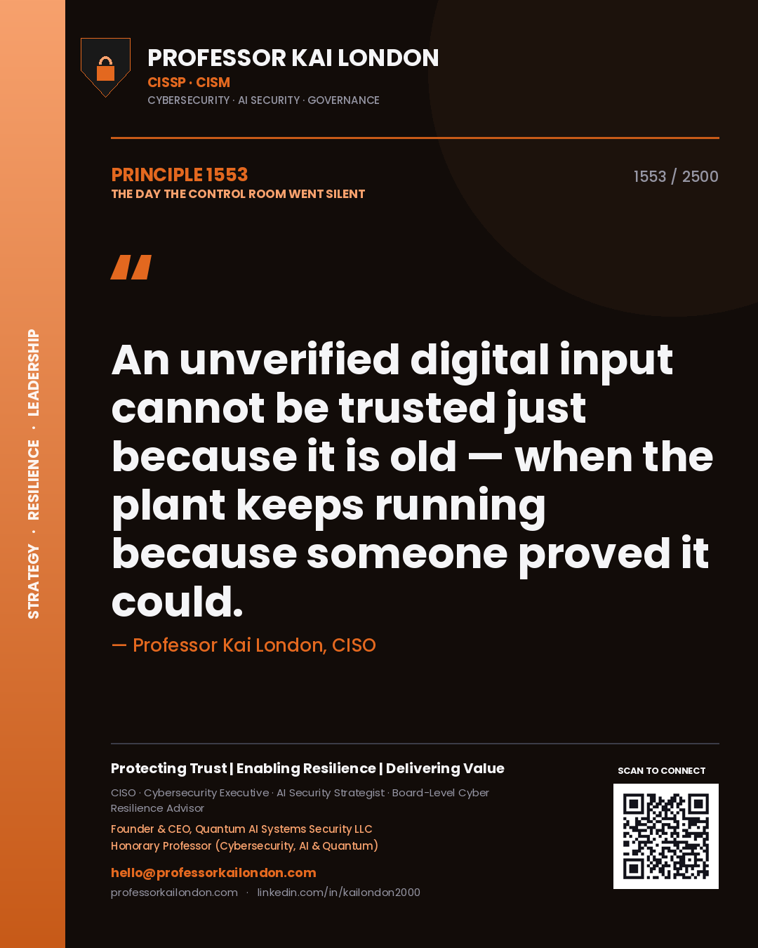 Professor Kai London principle 1553: An unverified digital input cannot be trusted just because it is old — when the plant keeps running because someone proved it could.