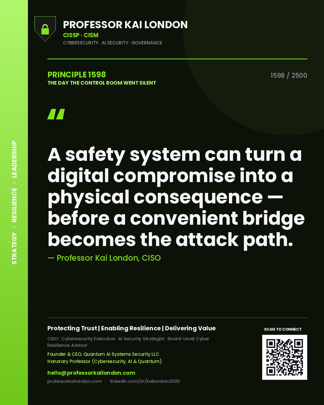Professor Kai London principle 1598: A safety system can turn a digital compromise into a physical consequence — before a convenient bridge becomes the attack path.