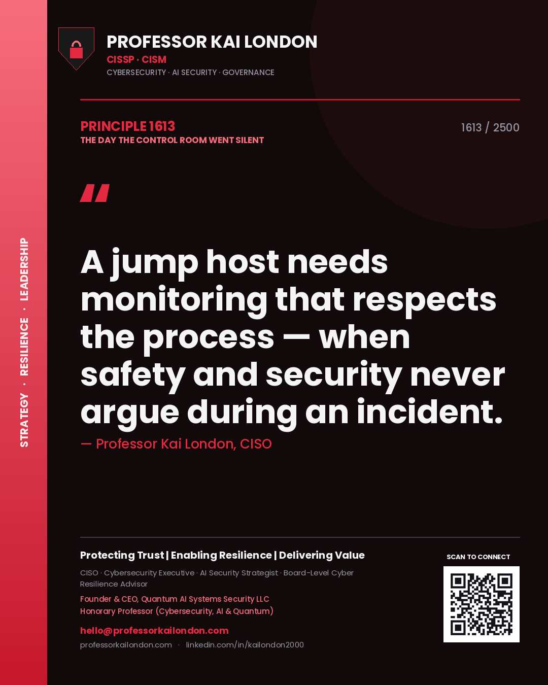 Professor Kai London principle 1613: A jump host needs monitoring that respects the process — when safety and security never argue during an incident.