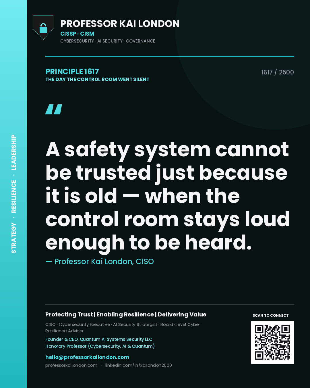 Professor Kai London principle 1617: A safety system cannot be trusted just because it is old — when the control room stays loud enough to be heard.