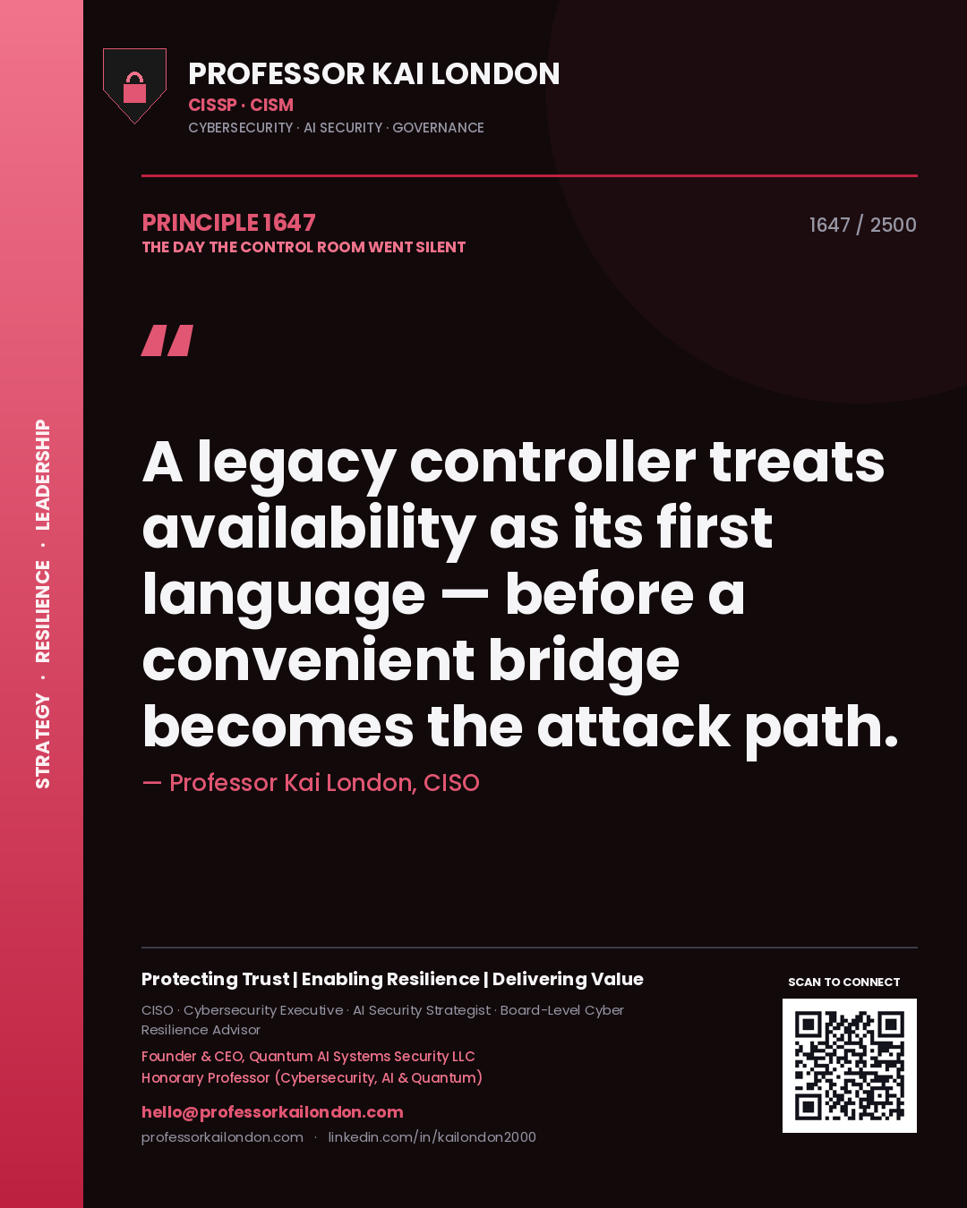 Professor Kai London principle 1647: A legacy controller treats availability as its first language — before a convenient bridge becomes the attack path.