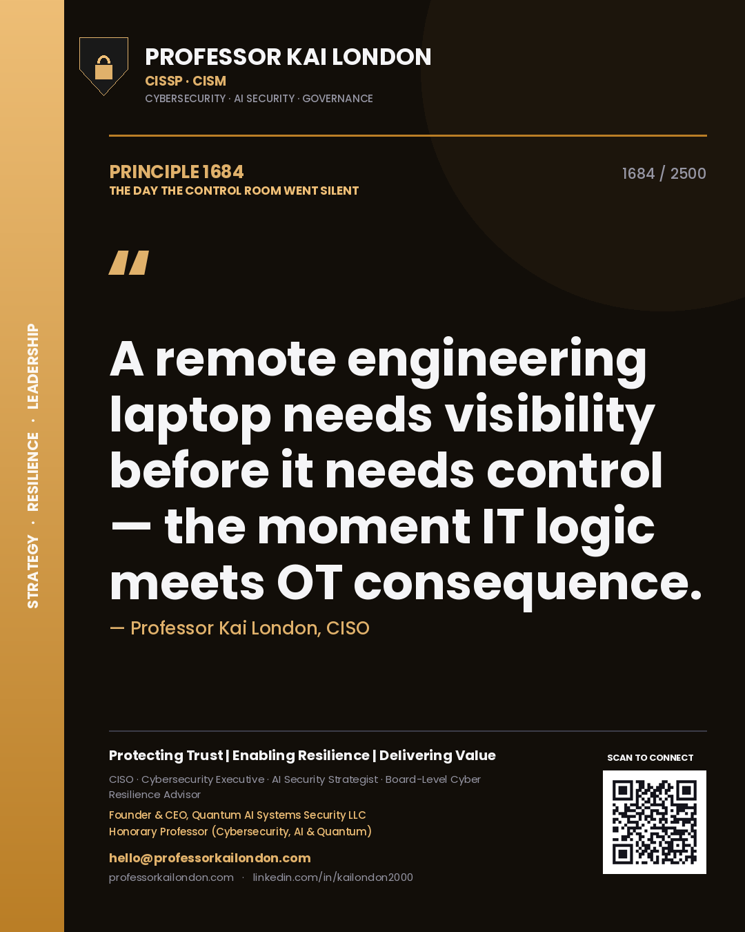 Professor Kai London principle 1684: A remote engineering laptop needs visibility before it needs control — the moment IT logic meets OT consequence.