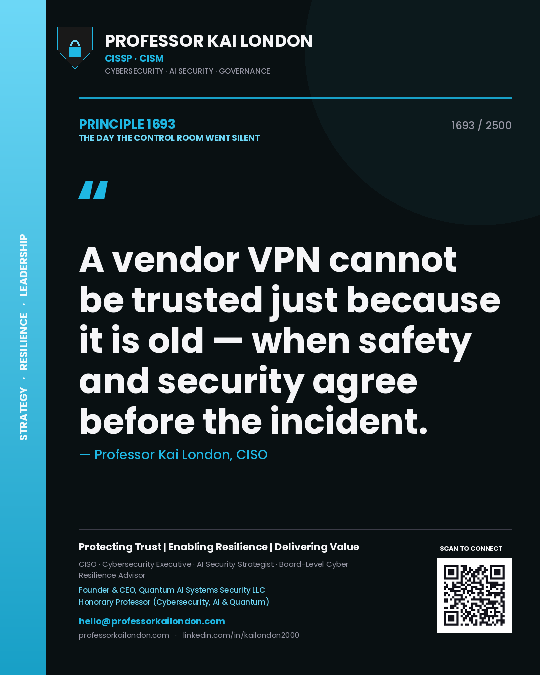Professor Kai London principle 1693: A vendor VPN cannot be trusted just because it is old — when safety and security agree before the incident.