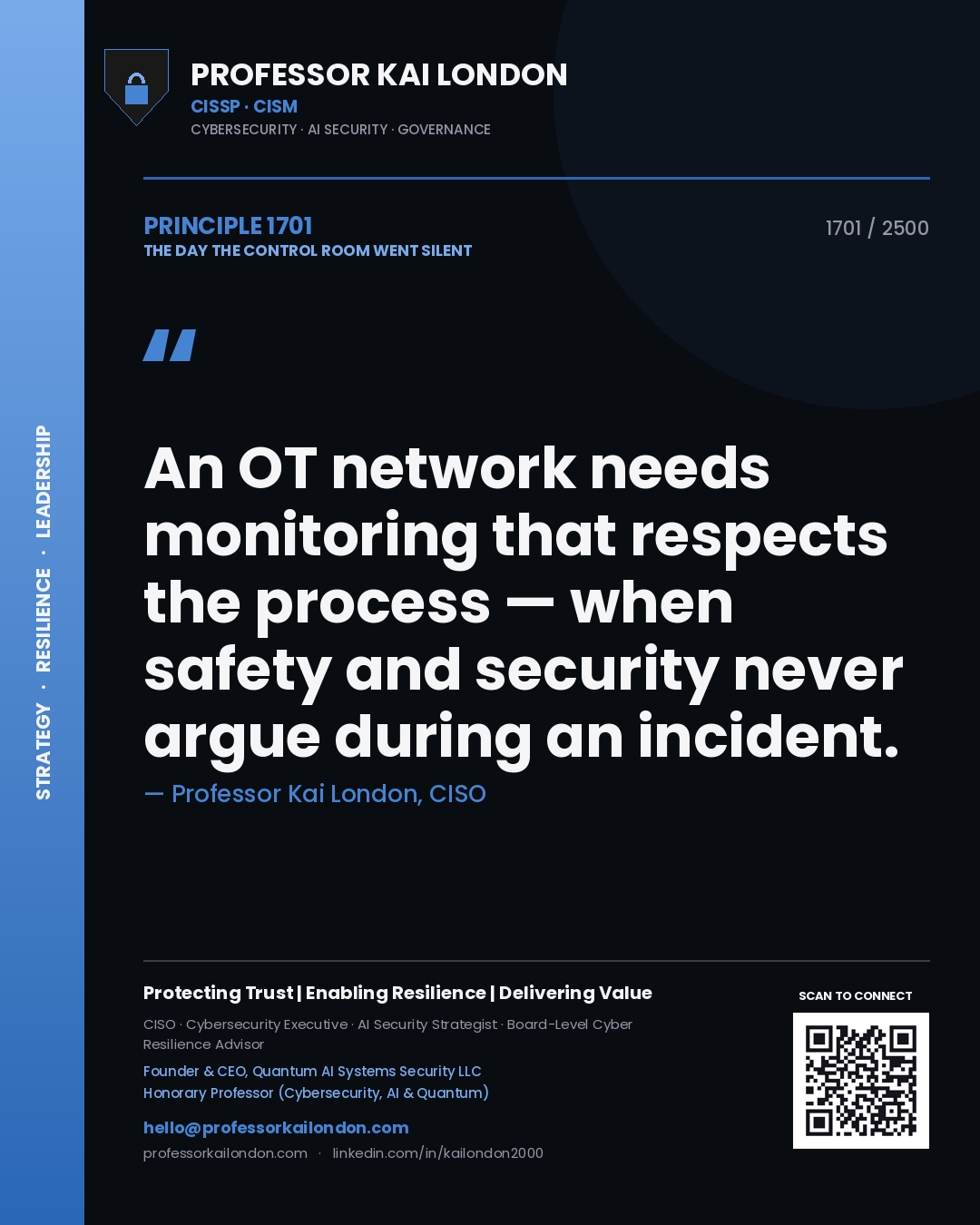 Professor Kai London principle 1701: An OT network needs monitoring that respects the process — when safety and security never argue during an incident.