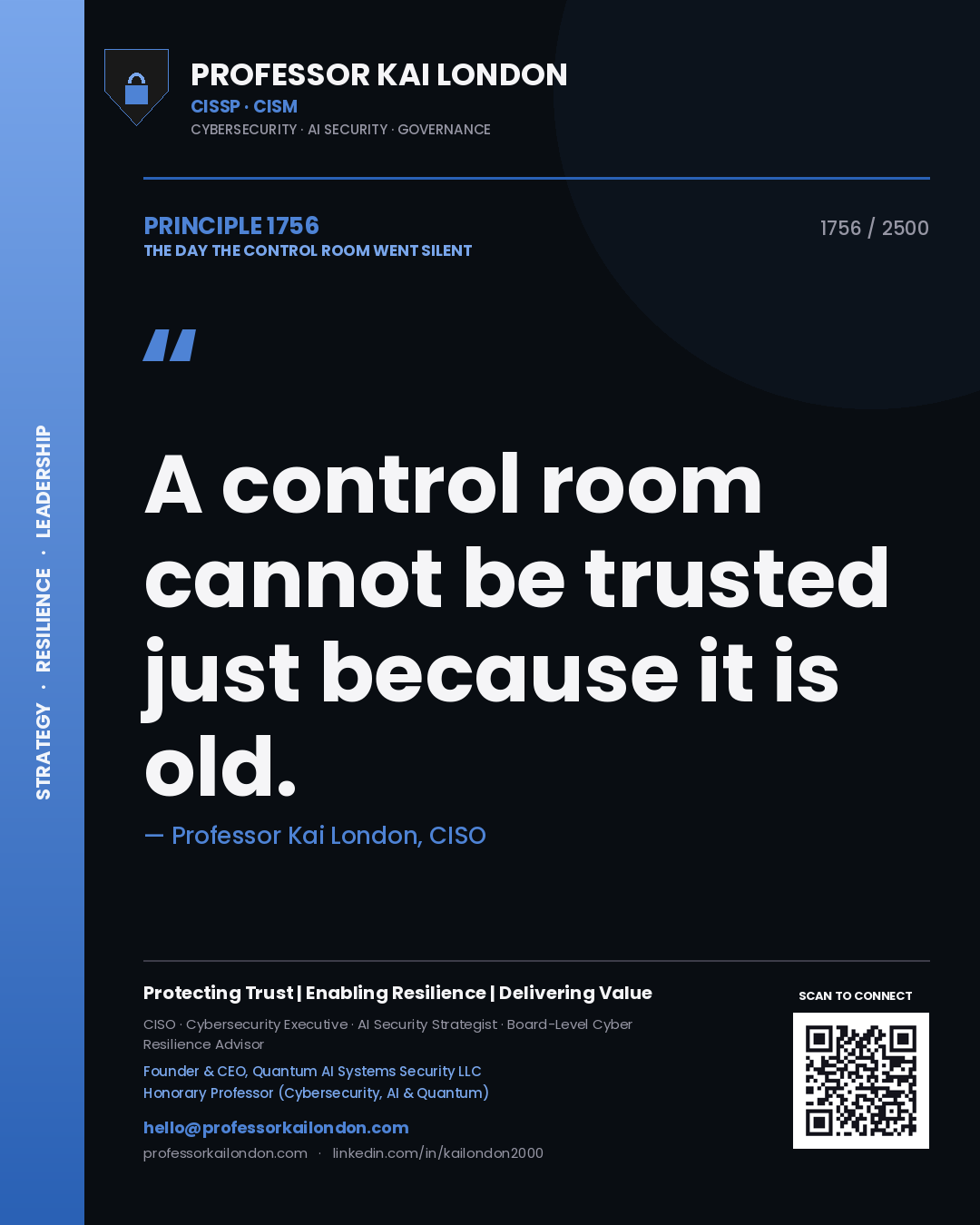 Professor Kai London principle 1756: A control room cannot be trusted just because it is old.