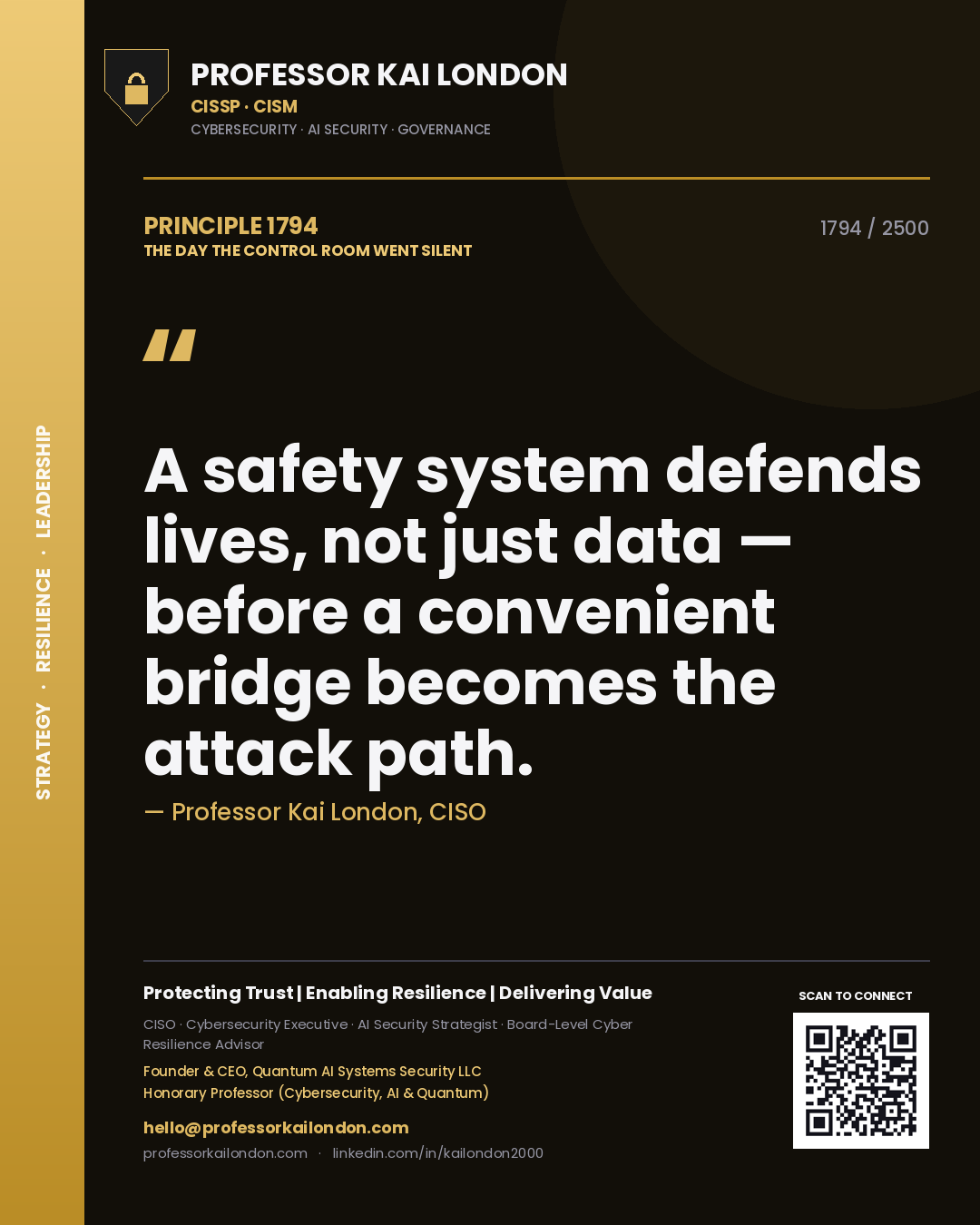 Professor Kai London principle 1794: A safety system defends lives, not just data — before a convenient bridge becomes the attack path.
