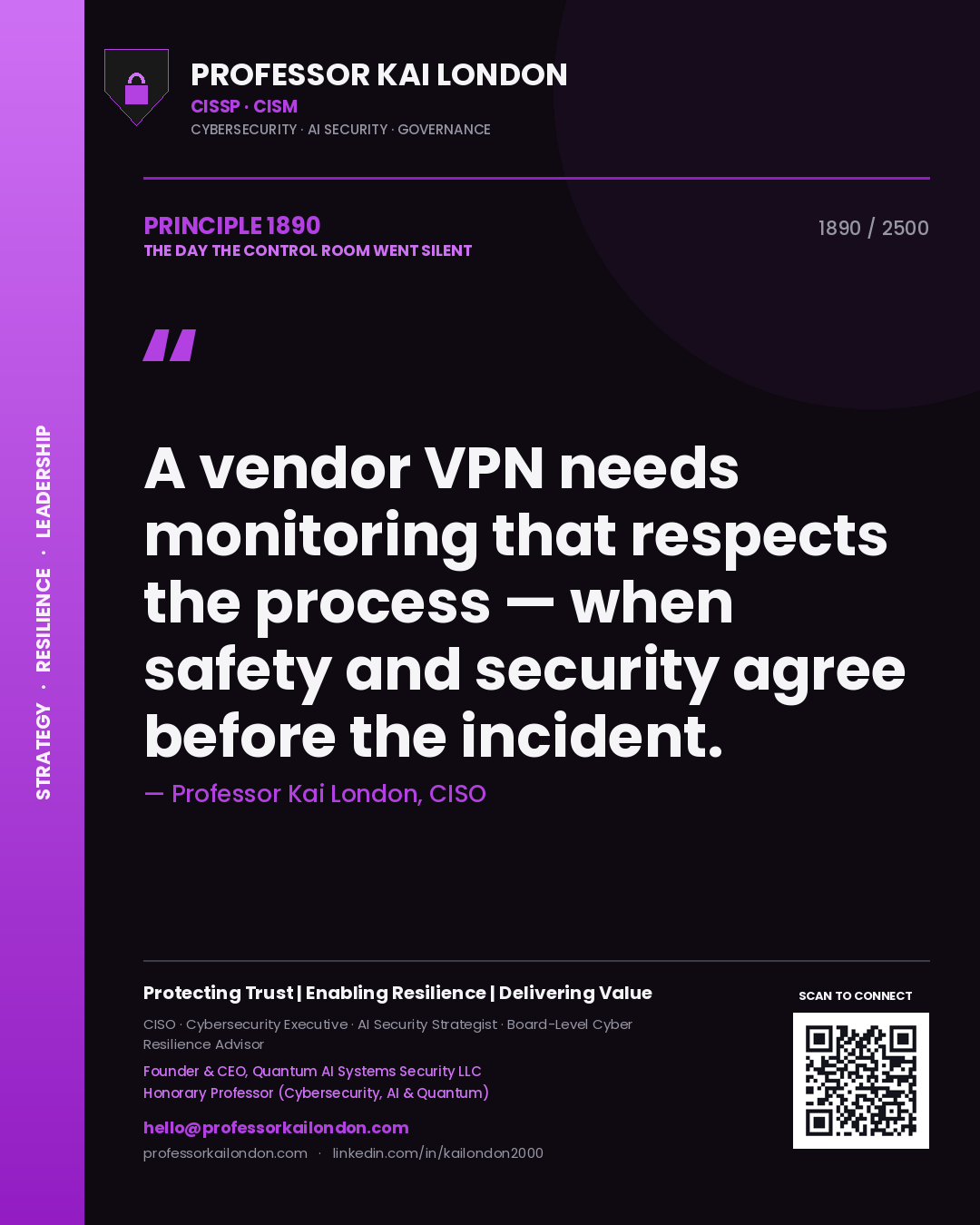 Professor Kai London principle 1890: A vendor VPN needs monitoring that respects the process — when safety and security agree before the incident.