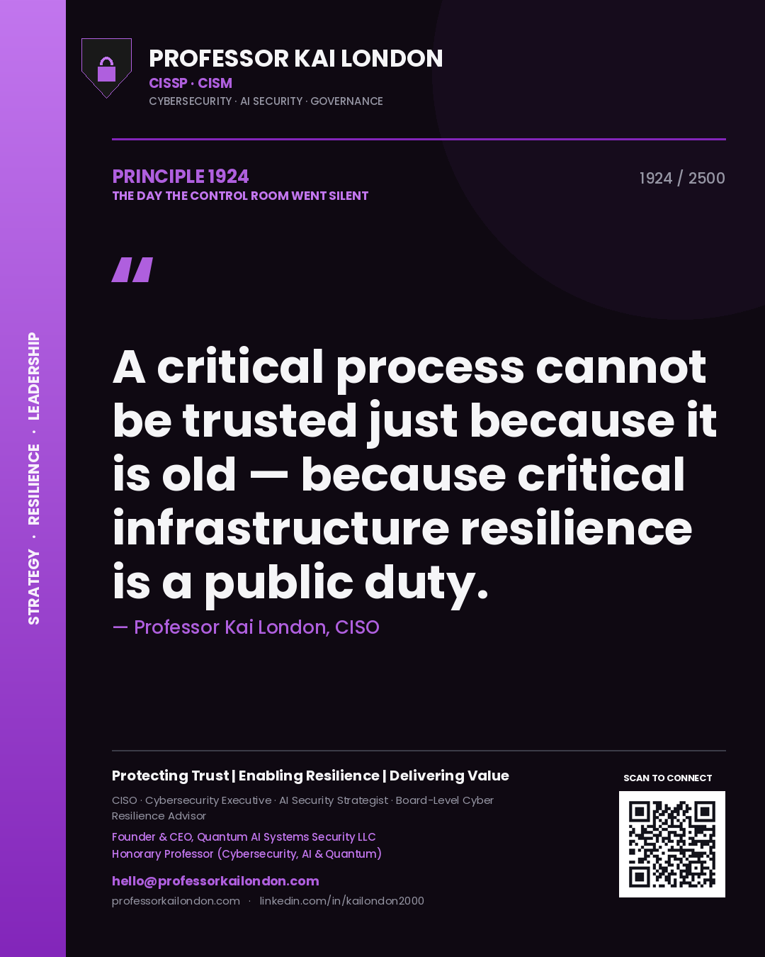 Professor Kai London principle 1924: A critical process cannot be trusted just because it is old — because critical infrastructure resilience is a public duty.