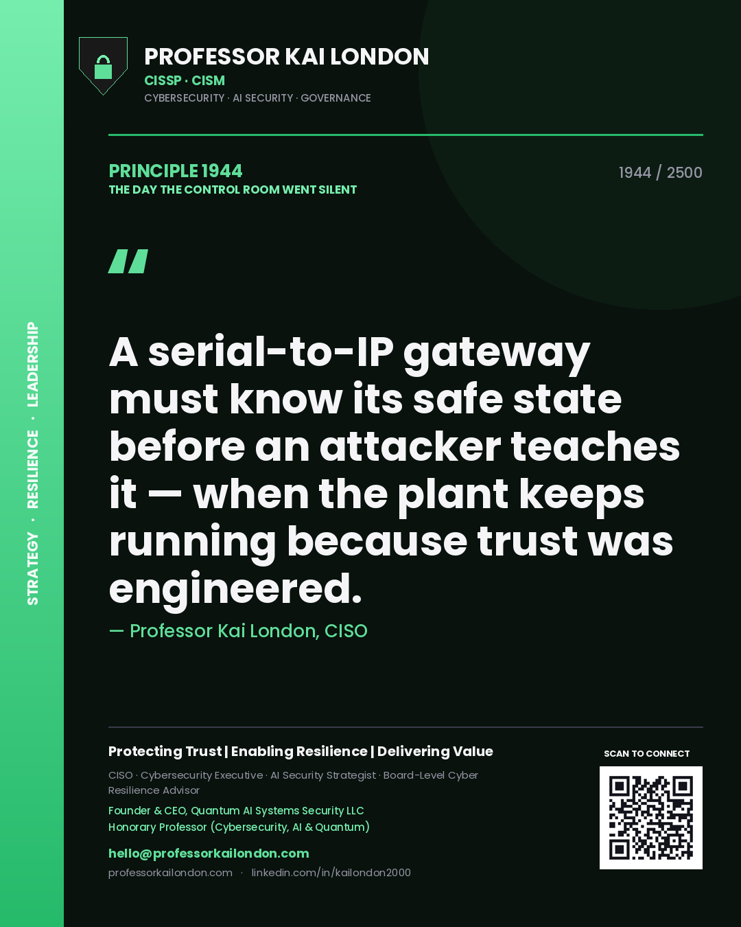 Professor Kai London principle 1944: A serial-to-IP gateway must know its safe state before an attacker teaches it — when the plant keeps running because trust was engineered.