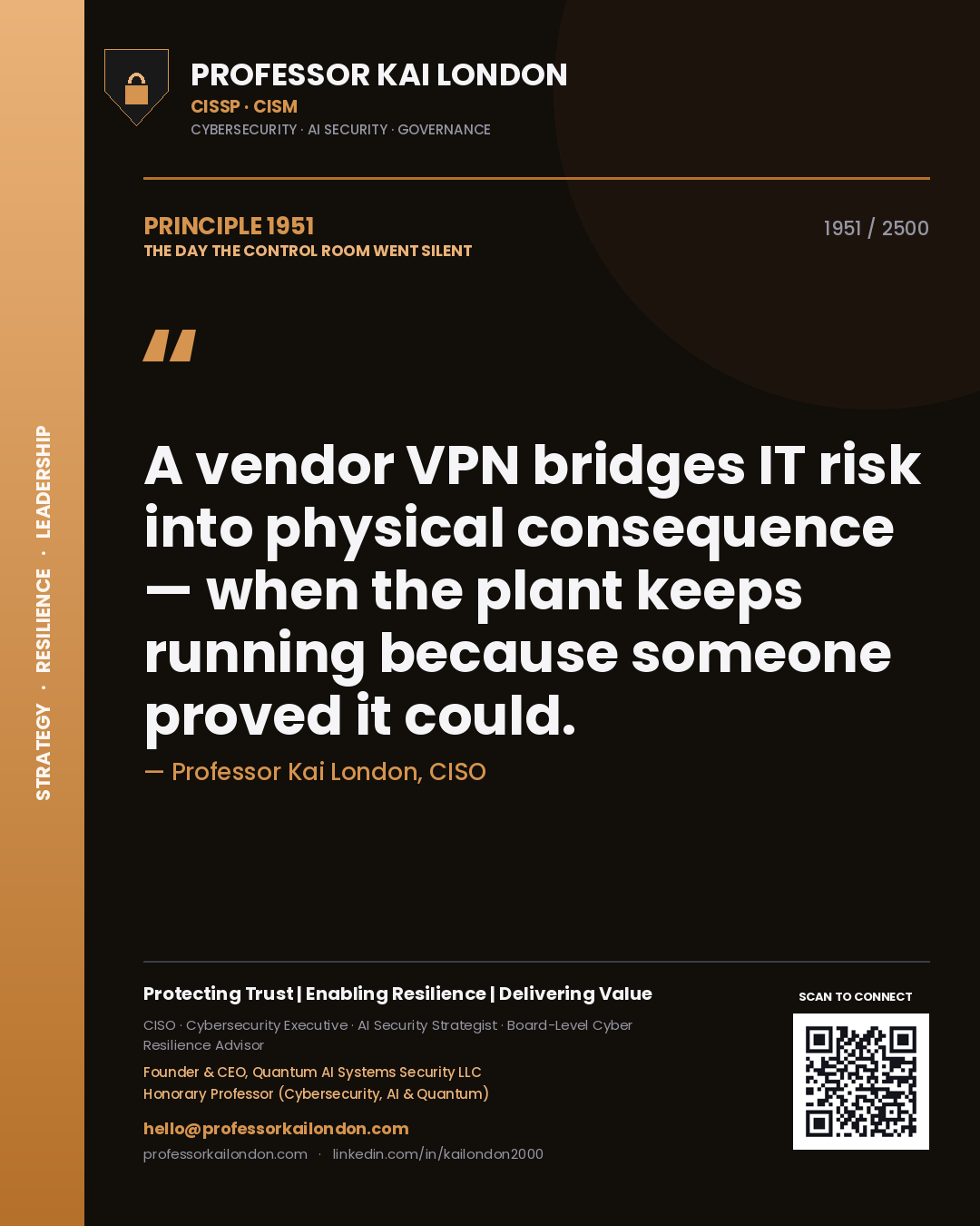 Professor Kai London principle 1951: A vendor VPN bridges IT risk into physical consequence — when the plant keeps running because someone proved it could.