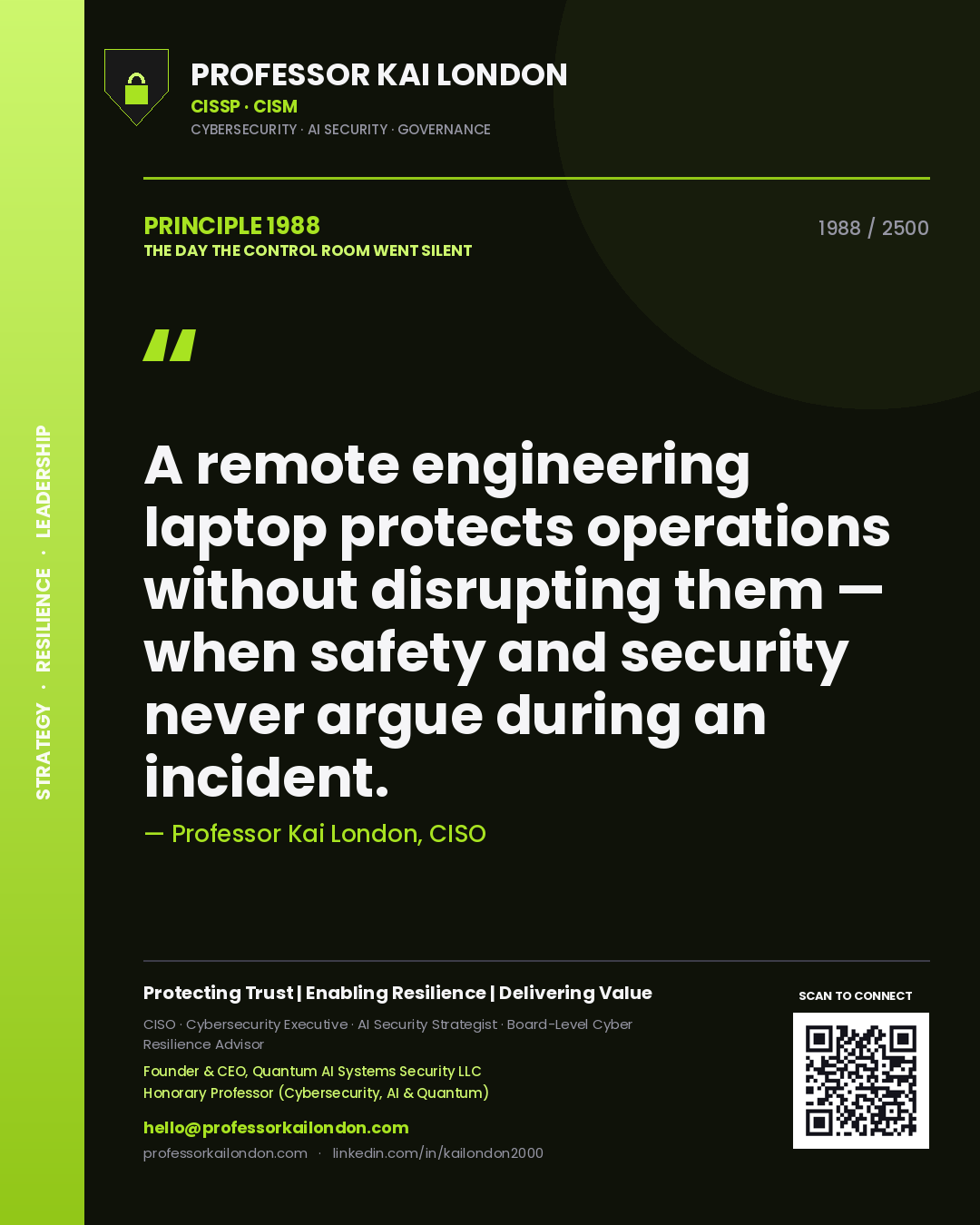 Professor Kai London principle 1988: A remote engineering laptop protects operations without disrupting them — when safety and security never argue during an incident.