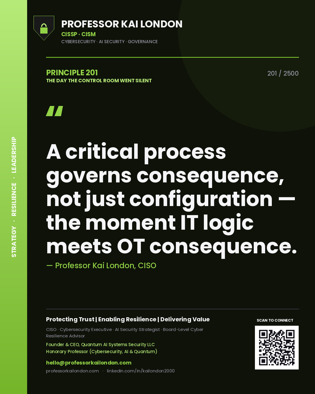 Professor Kai London principle 201: A critical process governs consequence, not just configuration — the moment IT logic meets OT consequence.