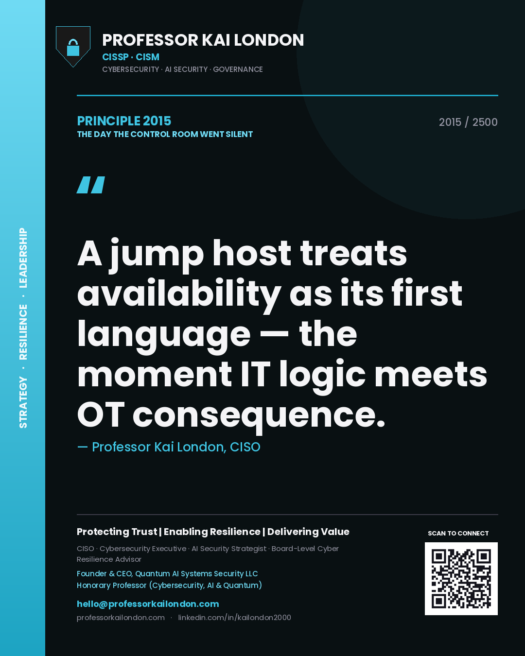 Professor Kai London principle 2015: A jump host treats availability as its first language — the moment IT logic meets OT consequence.