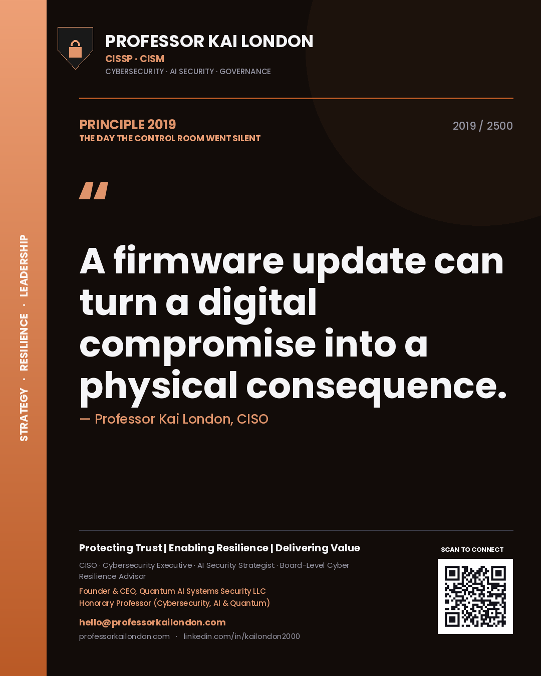 Professor Kai London principle 2019: A firmware update can turn a digital compromise into a physical consequence.
