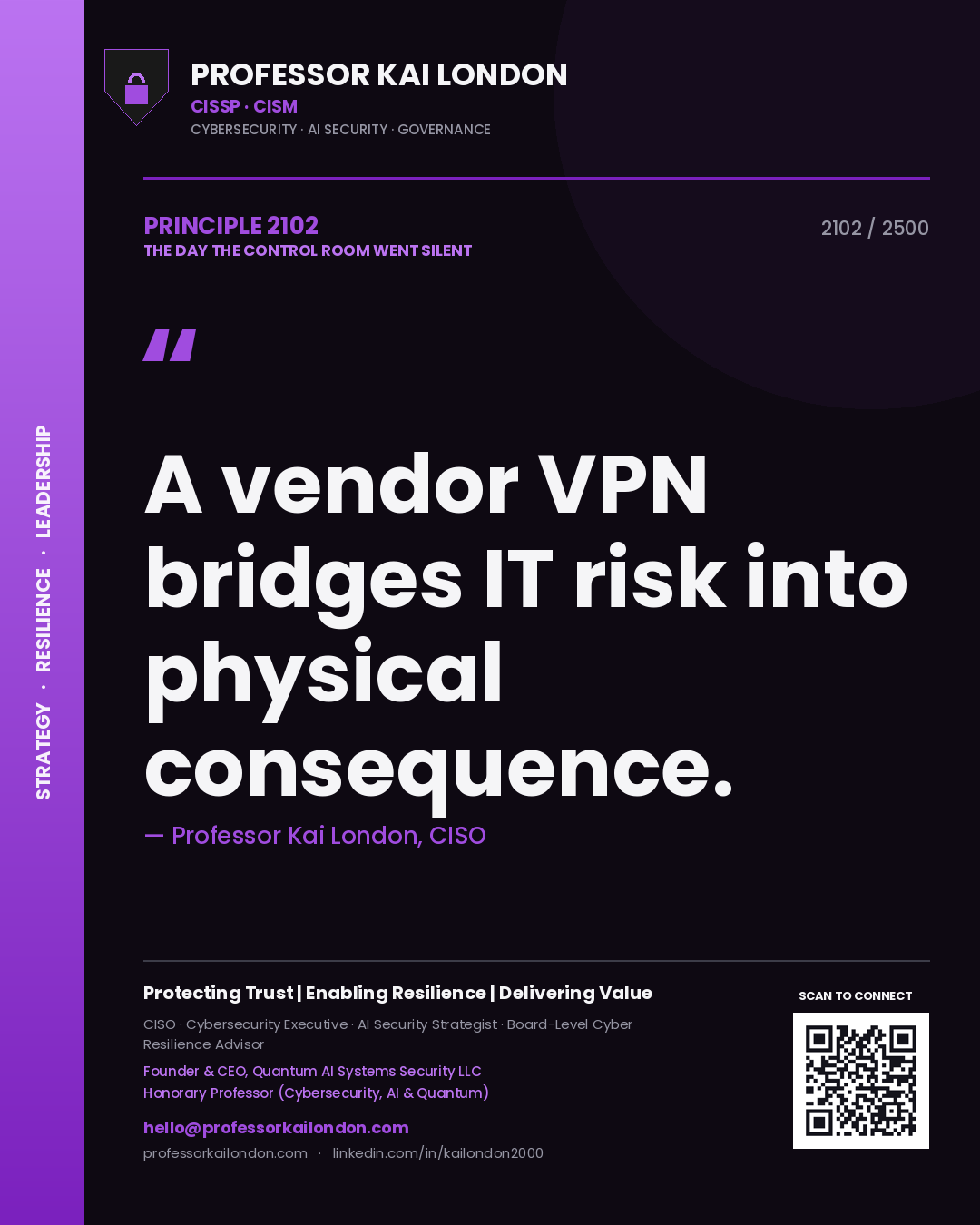 Professor Kai London principle 2102: A vendor VPN bridges IT risk into physical consequence.