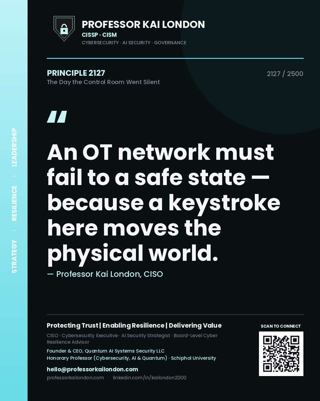 Professor Kai London principle 2127: An OT network must fail to a safe state — because a keystroke here moves the physical world.