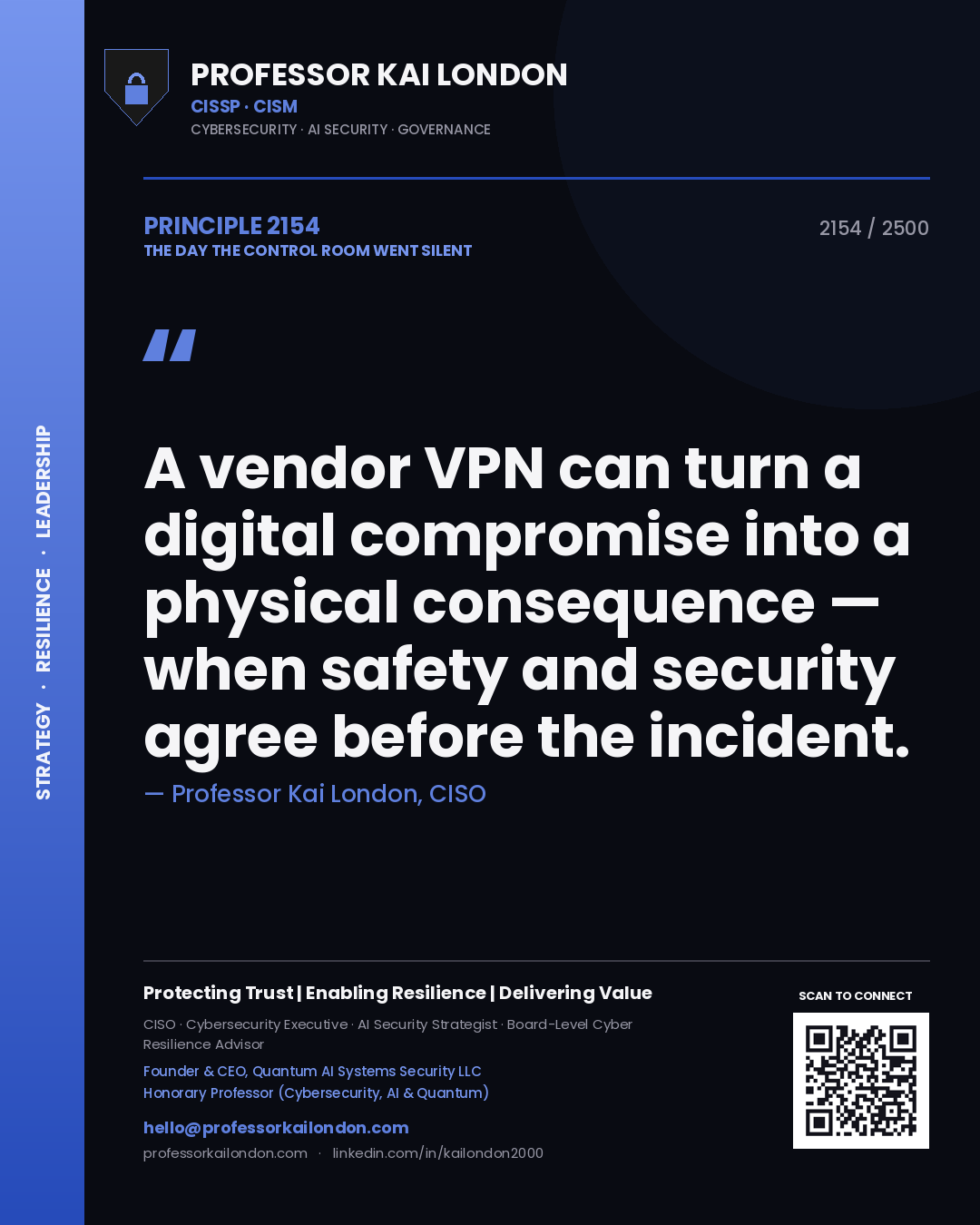 Professor Kai London principle 2154: A vendor VPN can turn a digital compromise into a physical consequence — when safety and security agree before the incident.
