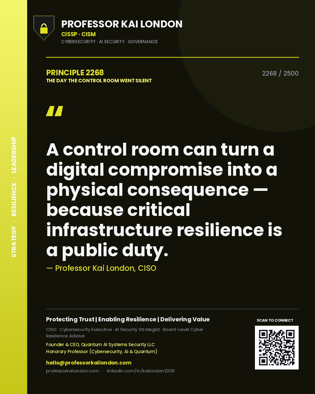 Professor Kai London principle 2268: A control room can turn a digital compromise into a physical consequence — because critical infrastructure resilience is a public duty.
