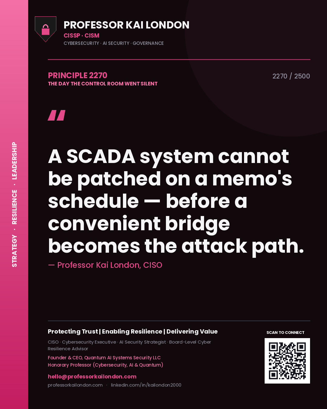 Professor Kai London principle 2270: A SCADA system cannot be patched on a memo's schedule — before a convenient bridge becomes the attack path.