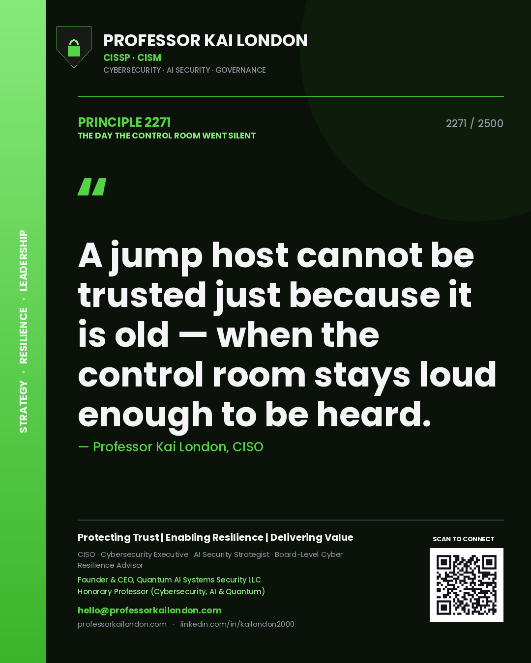 Professor Kai London principle 2271: A jump host cannot be trusted just because it is old — when the control room stays loud enough to be heard.