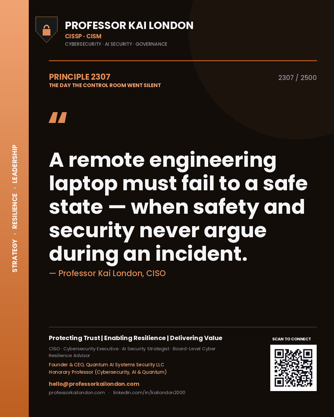 Professor Kai London principle 2307: A remote engineering laptop must fail to a safe state — when safety and security never argue during an incident.