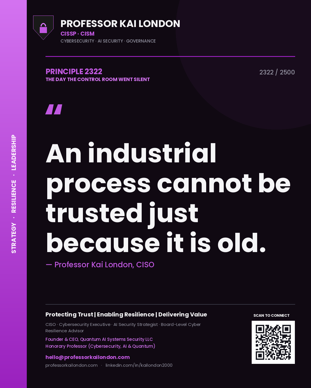 Professor Kai London principle 2322: An industrial process cannot be trusted just because it is old.