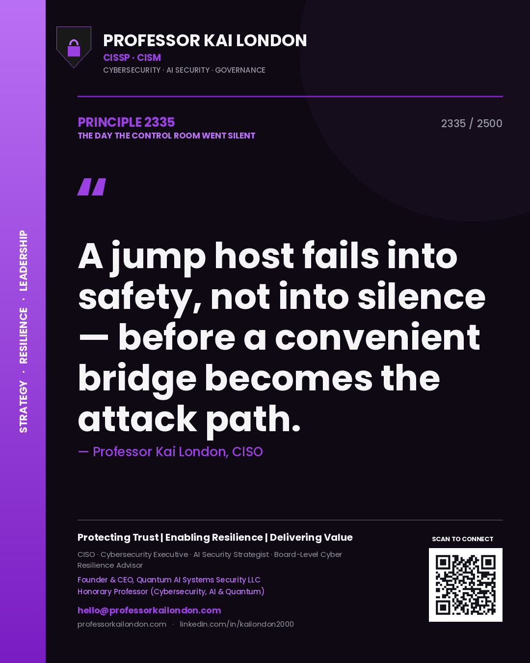 Professor Kai London principle 2335: A jump host fails into safety, not into silence — before a convenient bridge becomes the attack path.