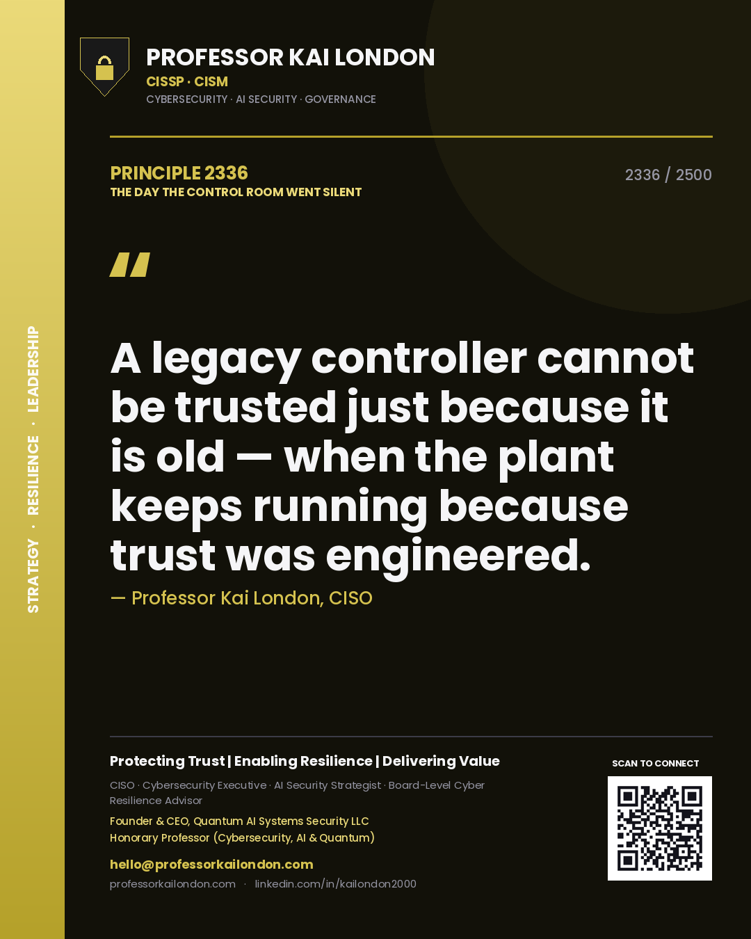 Professor Kai London principle 2336: A legacy controller cannot be trusted just because it is old — when the plant keeps running because trust was engineered.