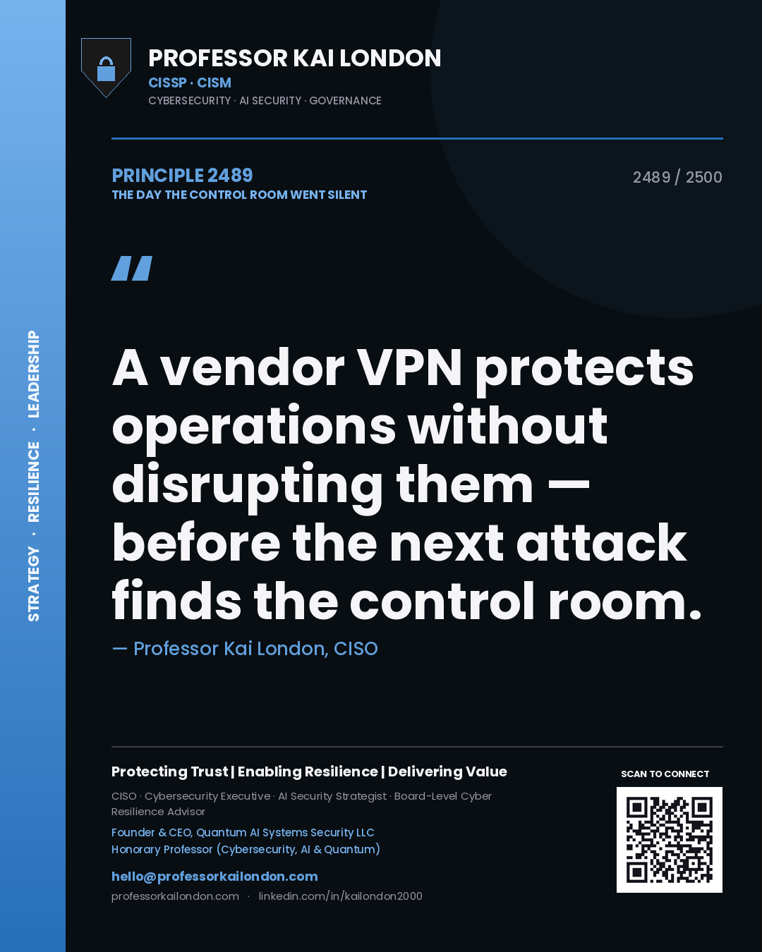 Professor Kai London principle 2489: A vendor VPN protects operations without disrupting them — before the next attack finds the control room.