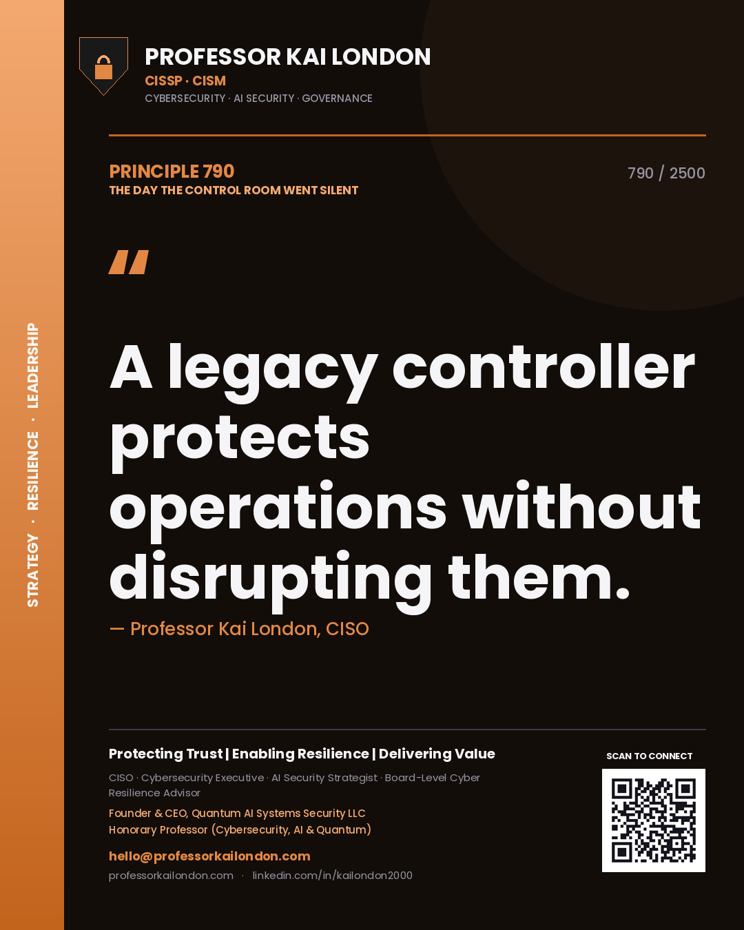 Professor Kai London principle 790: A legacy controller protects operations without disrupting them.