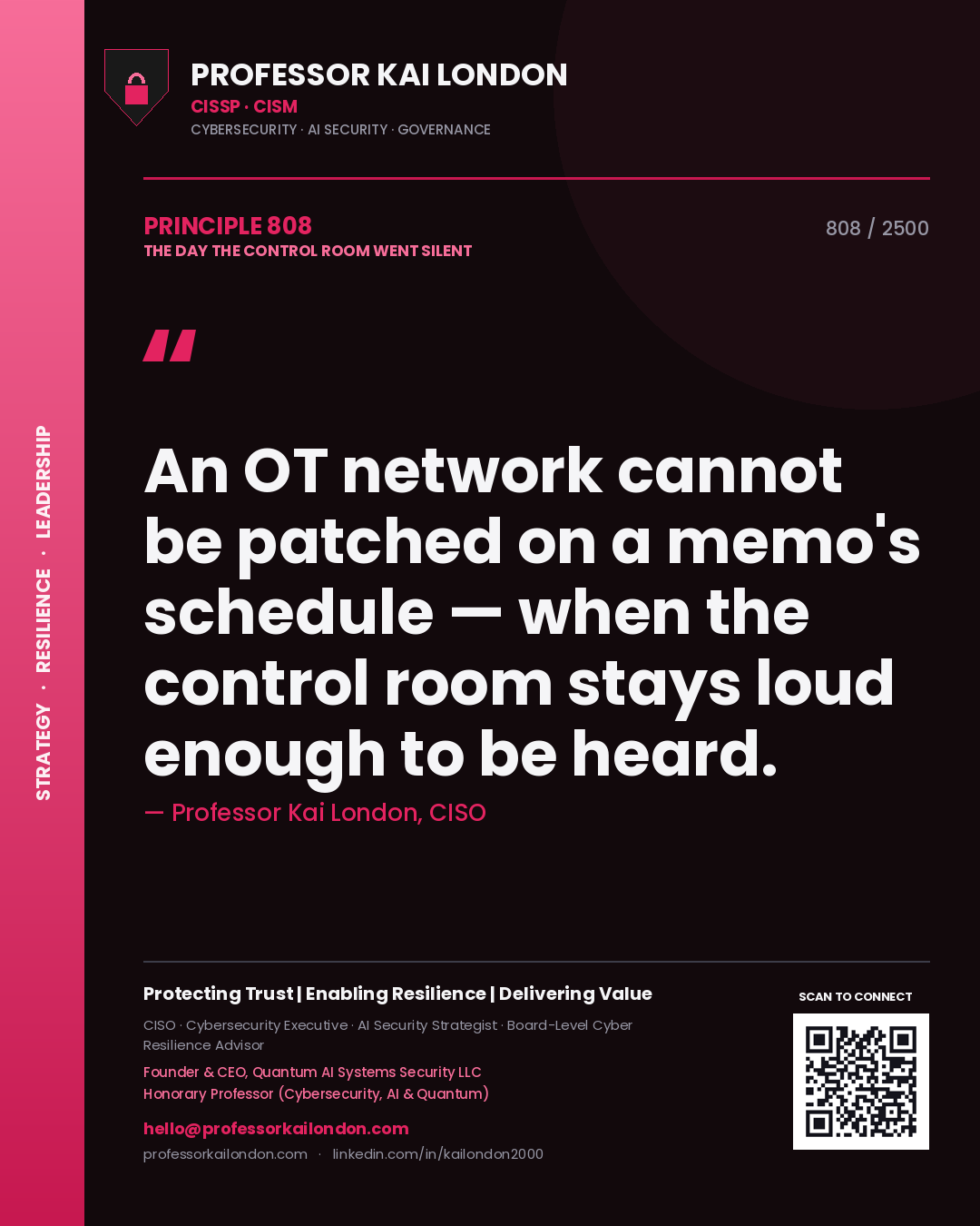 Professor Kai London principle 808: An OT network cannot be patched on a memo's schedule — when the control room stays loud enough to be heard.
