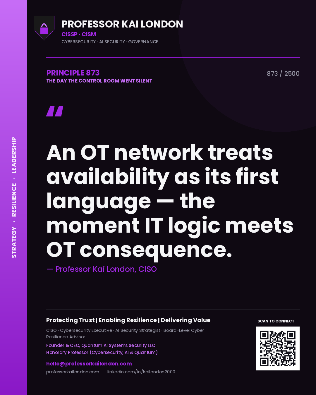 Professor Kai London principle 873: An OT network treats availability as its first language — the moment IT logic meets OT consequence.