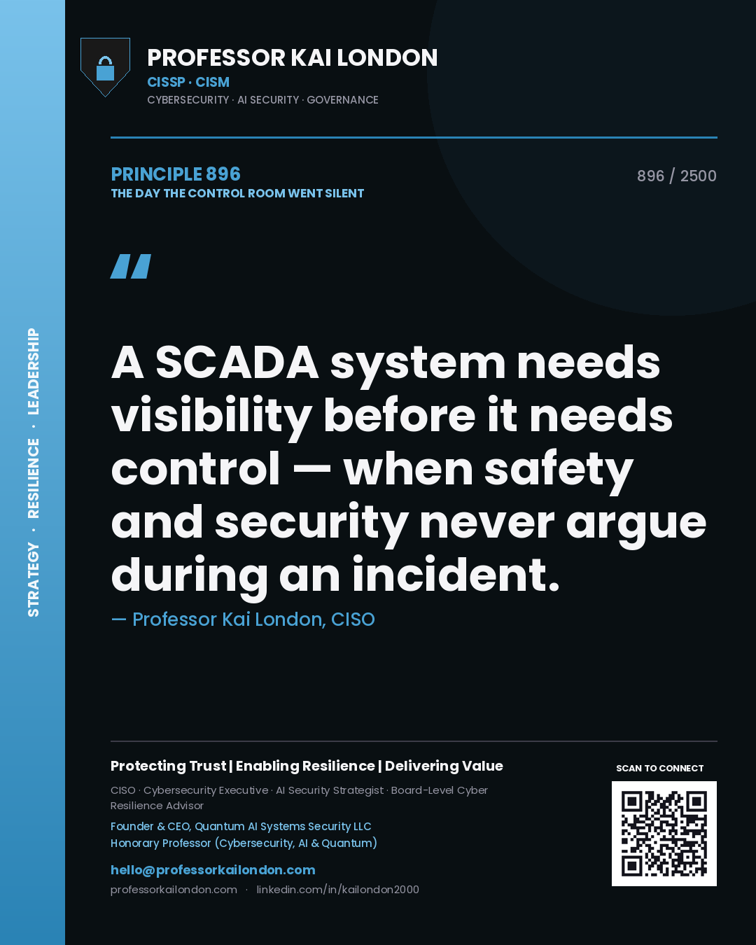 Professor Kai London principle 896: A SCADA system needs visibility before it needs control — when safety and security never argue during an incident.