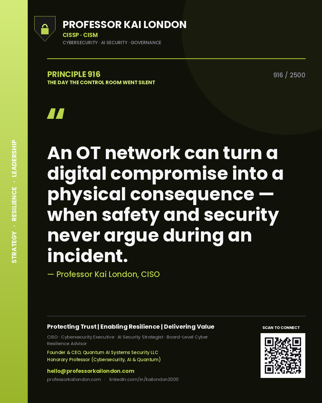 Professor Kai London principle 916: An OT network can turn a digital compromise into a physical consequence — when safety and security never argue during an incident.