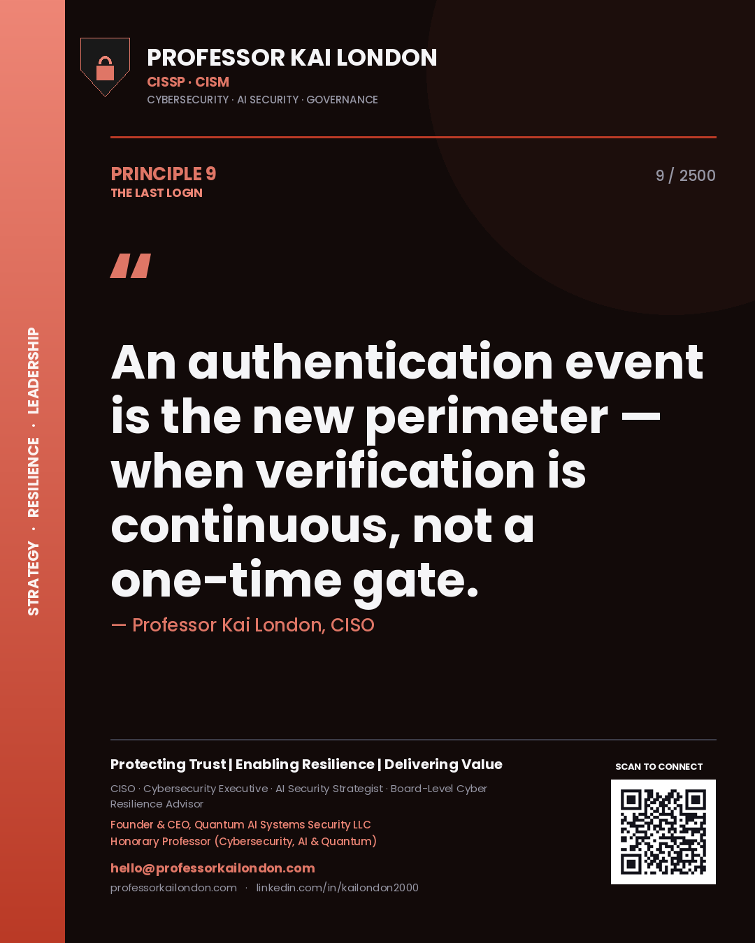 Professor Kai London principle 9: An authentication event is the new perimeter — when verification is continuous, not a one-time gate.