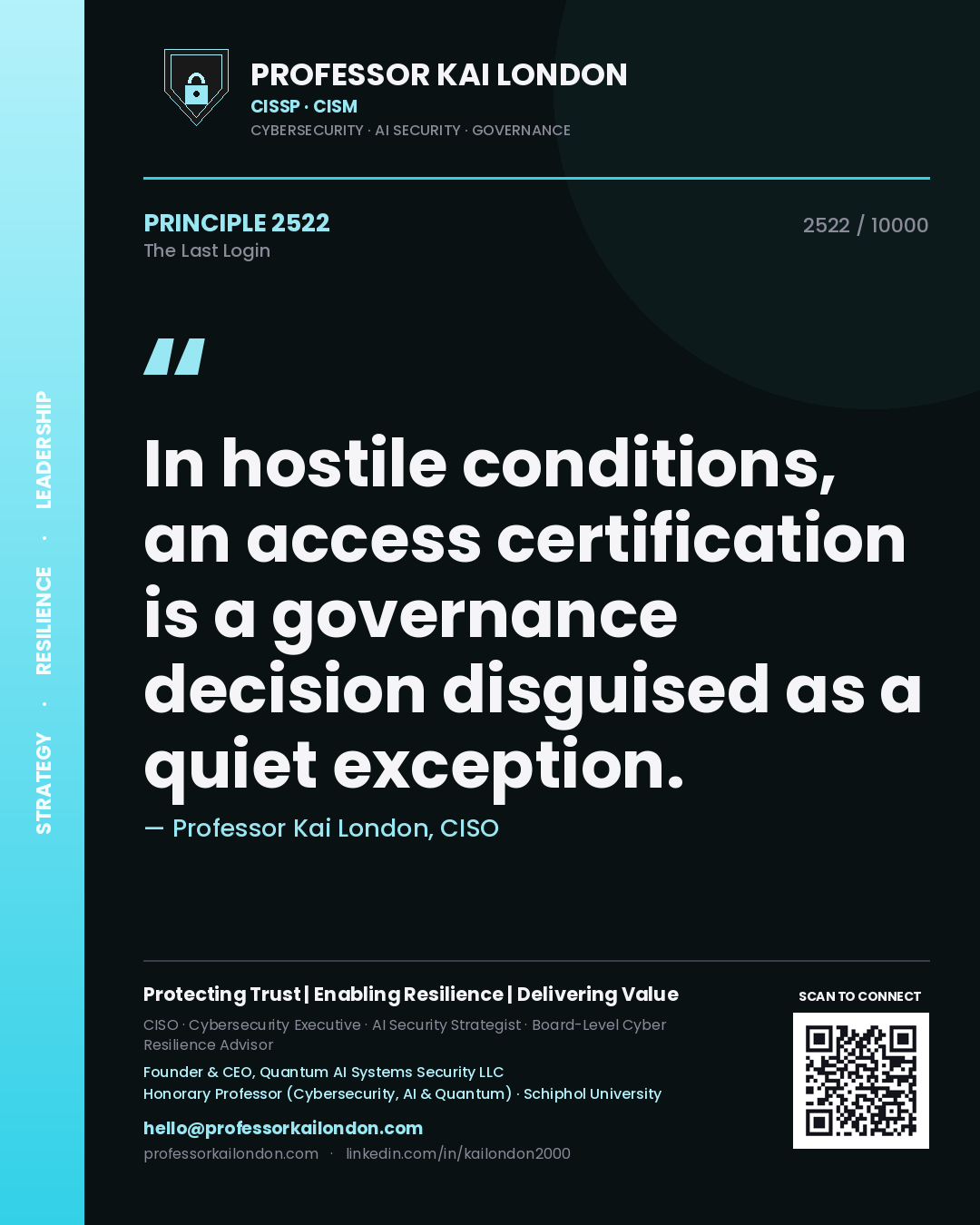 Professor Kai London principle 2522: In hostile conditions, an access certification is a governance decision disguised as a quiet exception.