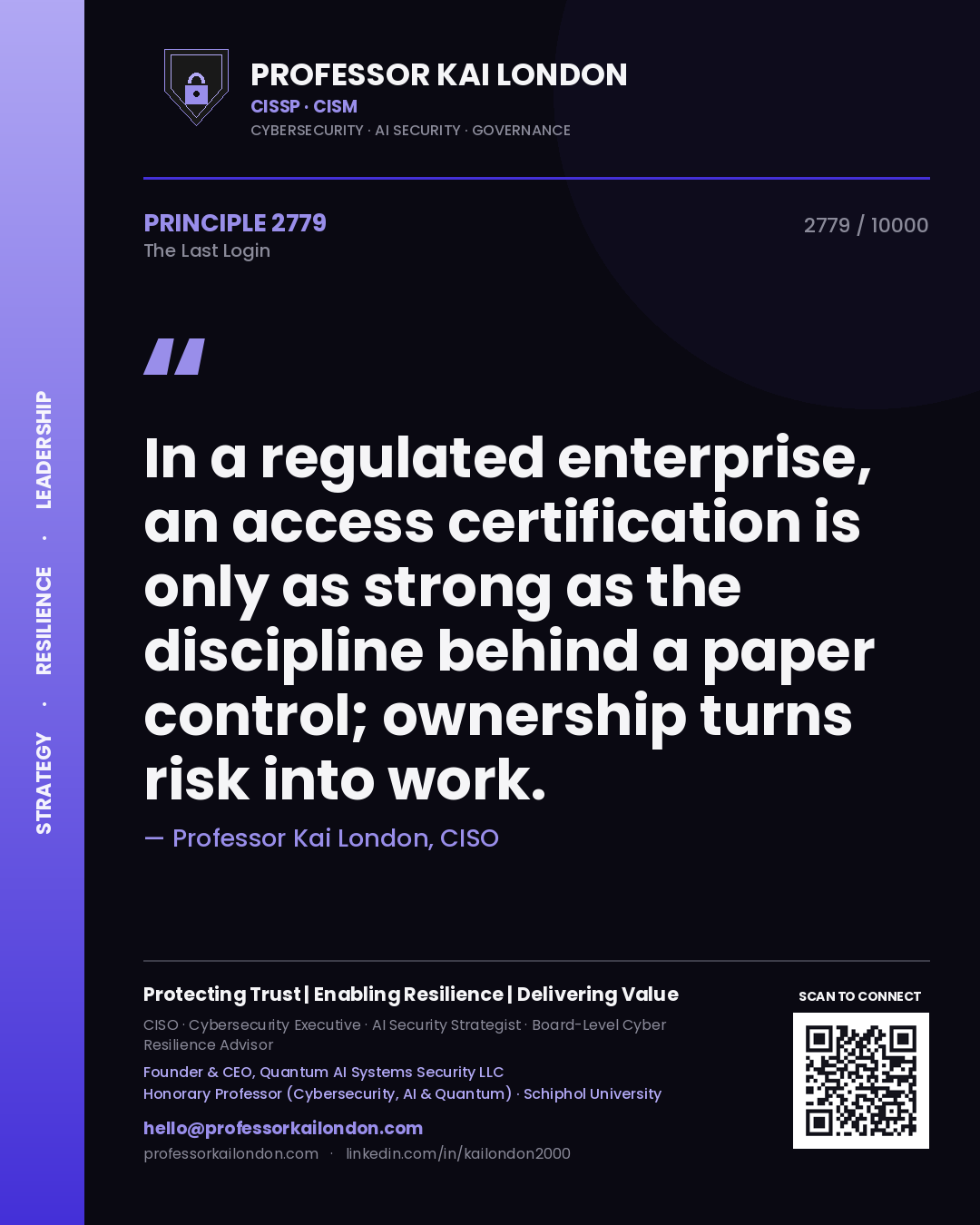 Professor Kai London principle 2779: In a regulated enterprise, an access certification is only as strong as the discipline behind a paper control; ownership turns risk into work.
