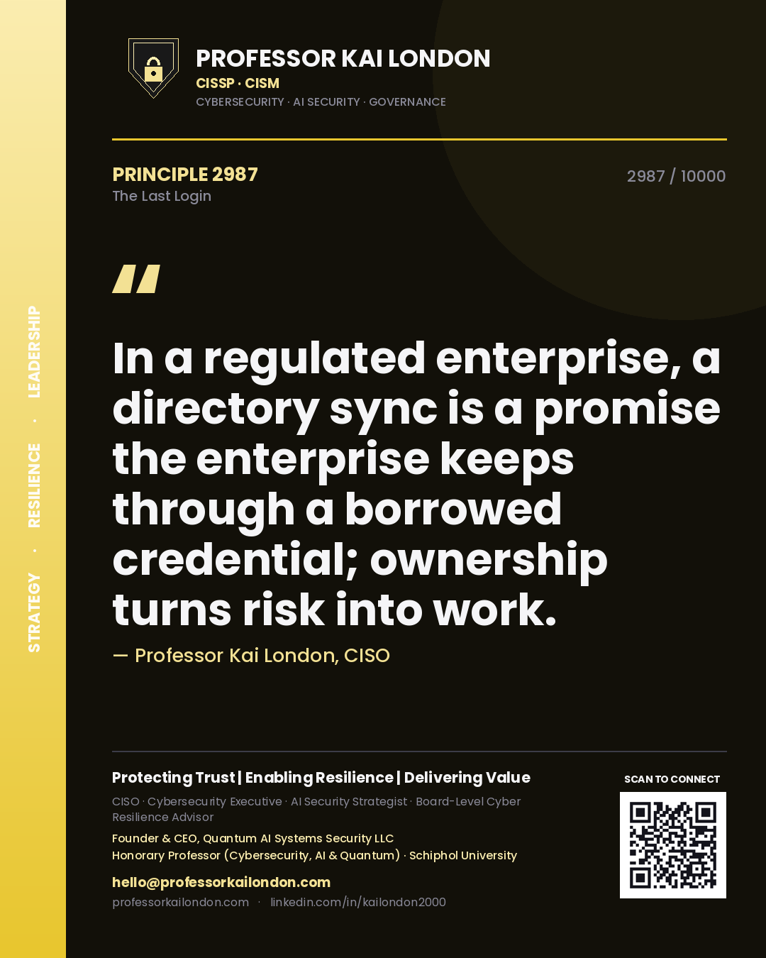 Professor Kai London principle 2987: In a regulated enterprise, a directory sync is a promise the enterprise keeps through a borrowed credential; ownership turns risk into work.