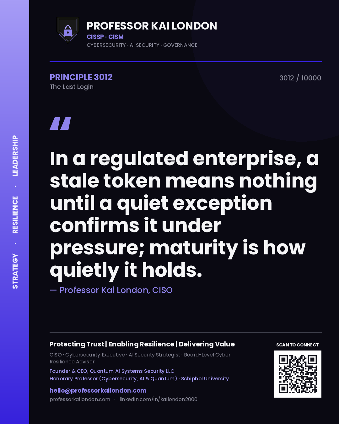 Professor Kai London principle 3012: In a regulated enterprise, a stale token means nothing until a quiet exception confirms it under pressure; maturity is how quietly it holds.