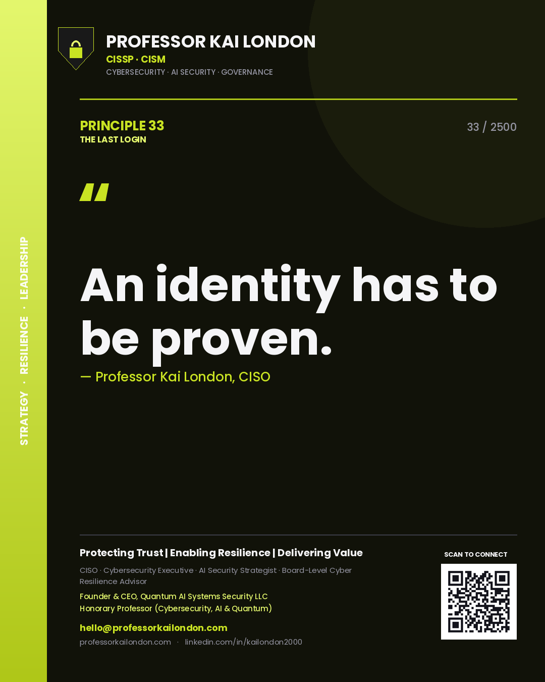 Professor Kai London principle 33: An identity has to be proven.