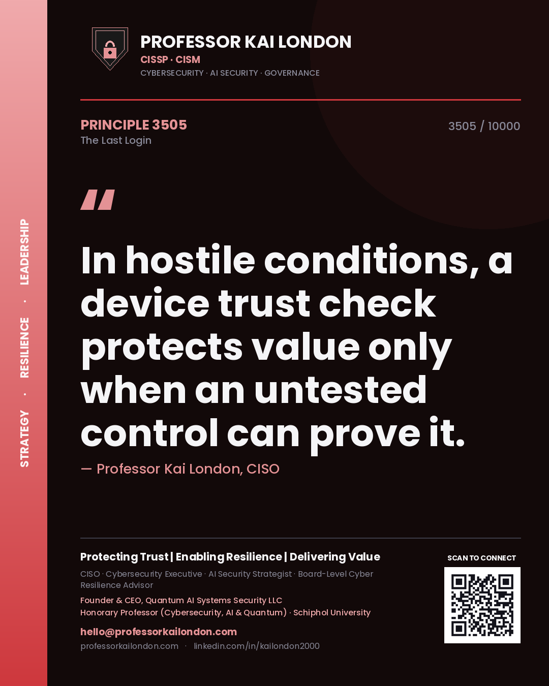 Professor Kai London principle 3505: In hostile conditions, a device trust check protects value only when an untested control can prove it.